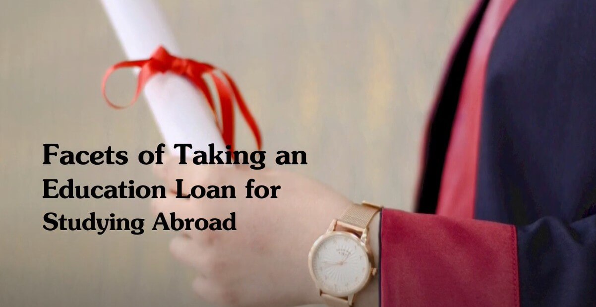 Facets of Taking an Education Loan for Studying Abroad | How to Get an Education Loan