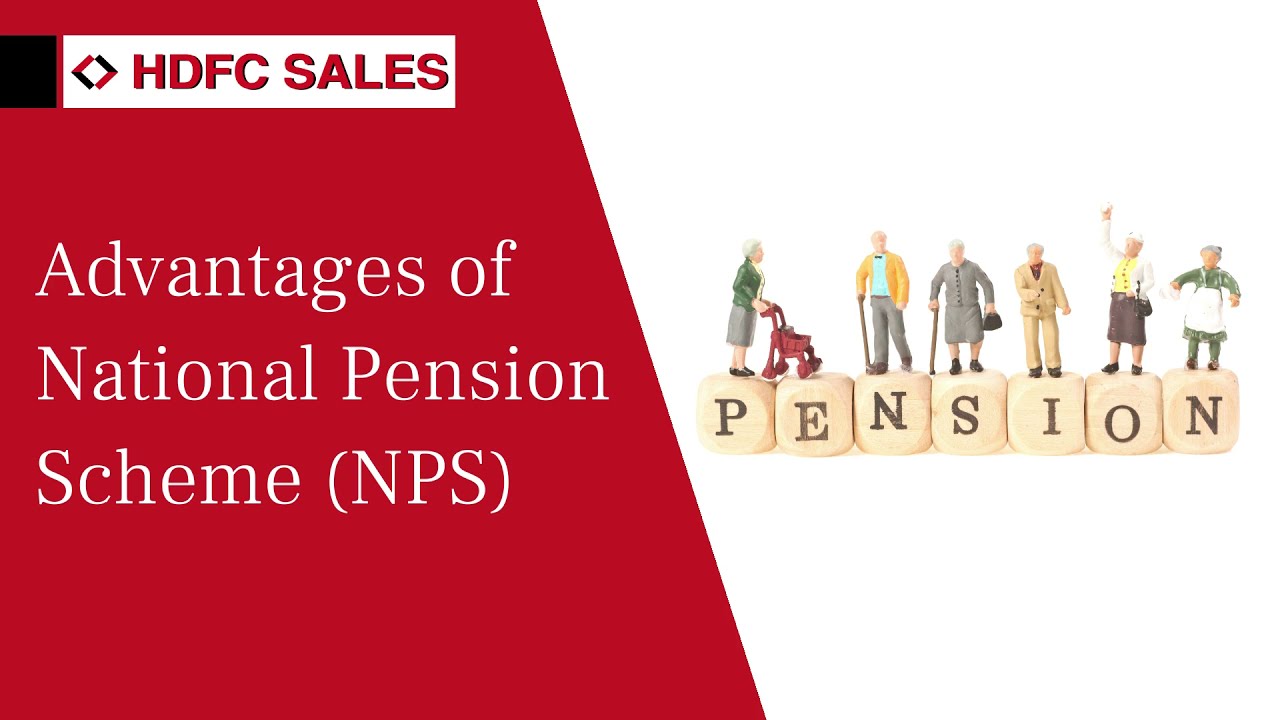 Advantages of National Pension Scheme (NPS) NPS Scheme in India