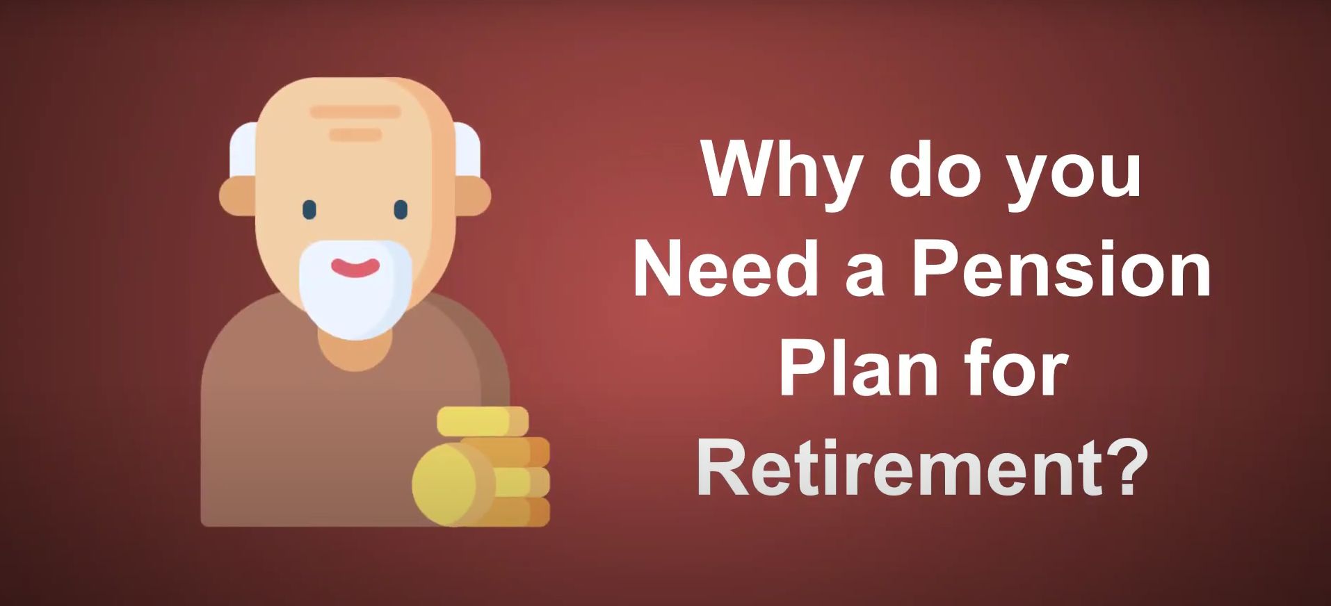 Why do you Need a Pension Plan for Retirement