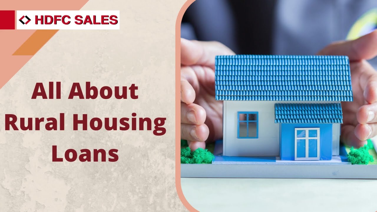 All About Rural Housing Loans | Housing Loans in India - HDFC Sales